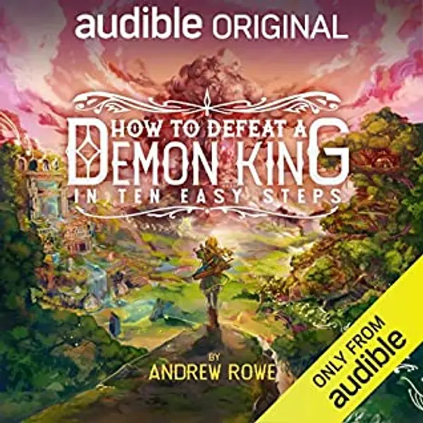 How to Defeat a Demon King in Ten Easy Steps by Andrew Rowe cover