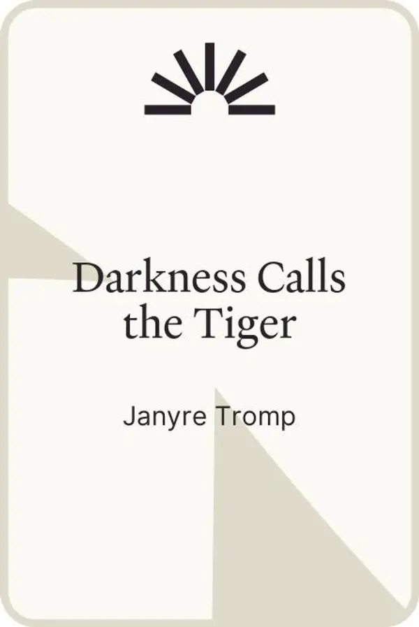 Darkness Calls the Tiger by Janyre Tromp cover