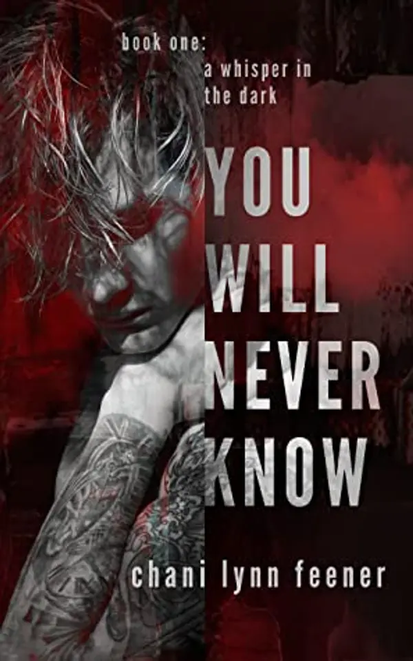 You Will Never Know (A Whisper in the Dark, #1) by Chani Lynn Feener cover