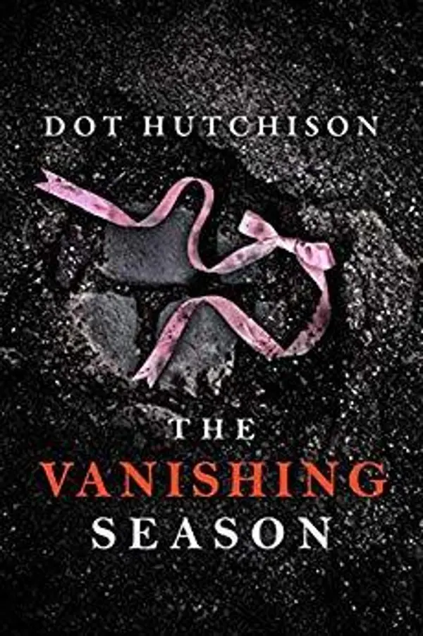 The Vanishing Season (The Collector, #4) by Dot Hutchison cover