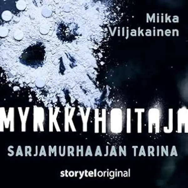 Myrkkyhoitaja - Sarjamurhaajan tarina by Miika Viljakainen cover