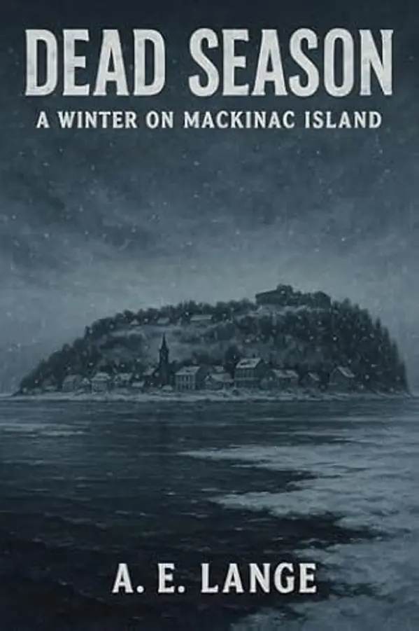 Dead Season: A Winter on Mackinac Island by A.E. Lange cover