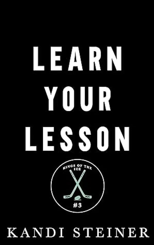 Learn Your Lesson (Kings of the Ice) by Kandi Steiner cover