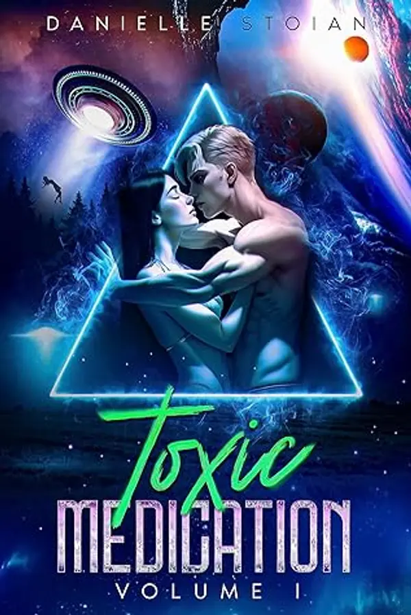 Toxic Medication : Volume I by Danielle Stoian cover