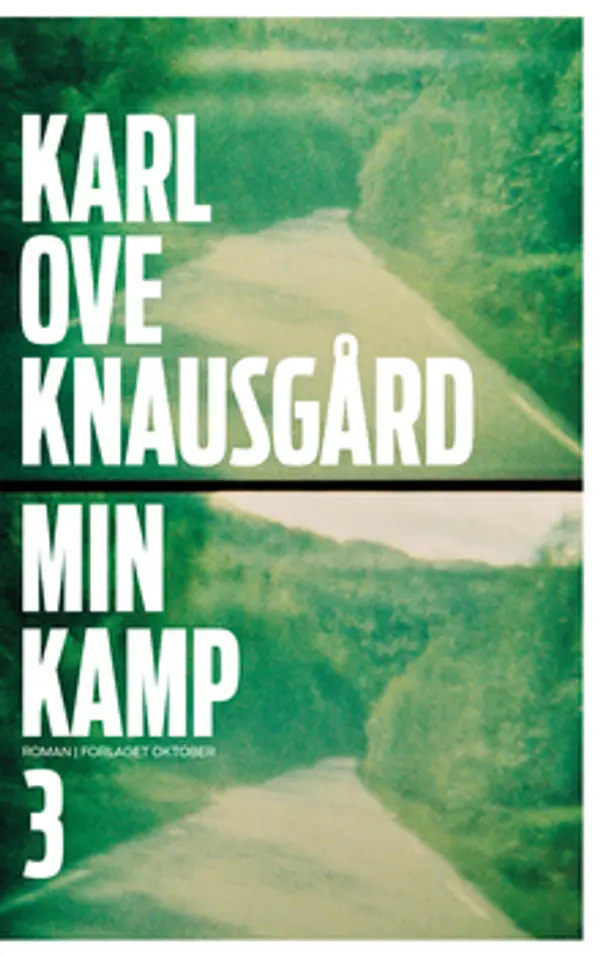 Min kamp 3 (Min kamp, #3) by Karl Ove Knausgård cover