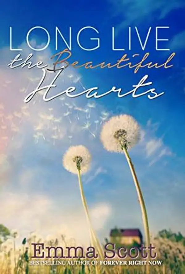 Long Live the Beautiful Hearts (Beautiful Hearts, #2) by Emma   Scott cover