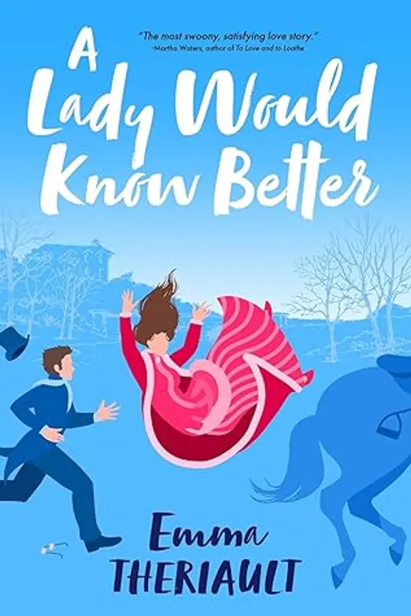A Lady Would Know Better by Emma Theriault cover