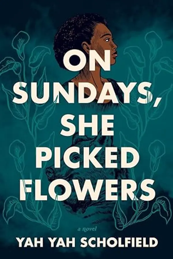 On Sundays, She Picked Flowers by Yah-Yah Scholfield cover