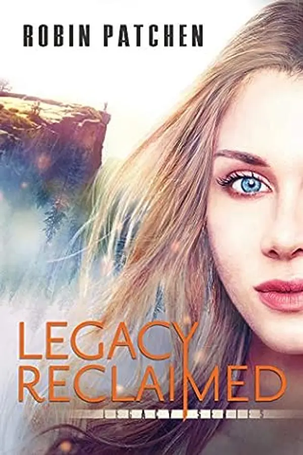 Legacy Reclaimed (The Legacy #3) by Robin Patchen cover