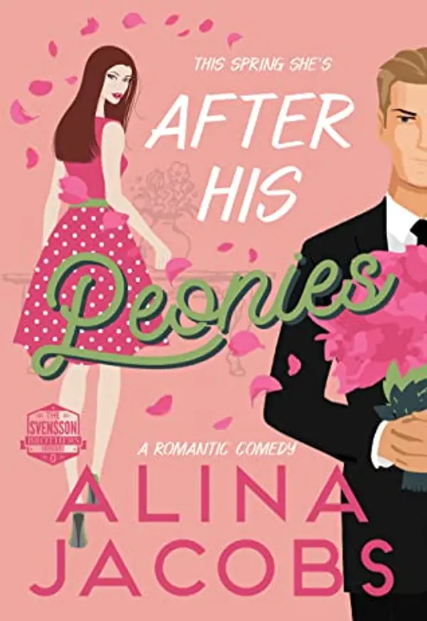 After His Peonies (Svensson Brothers, #0.5) by Alina Jacobs cover