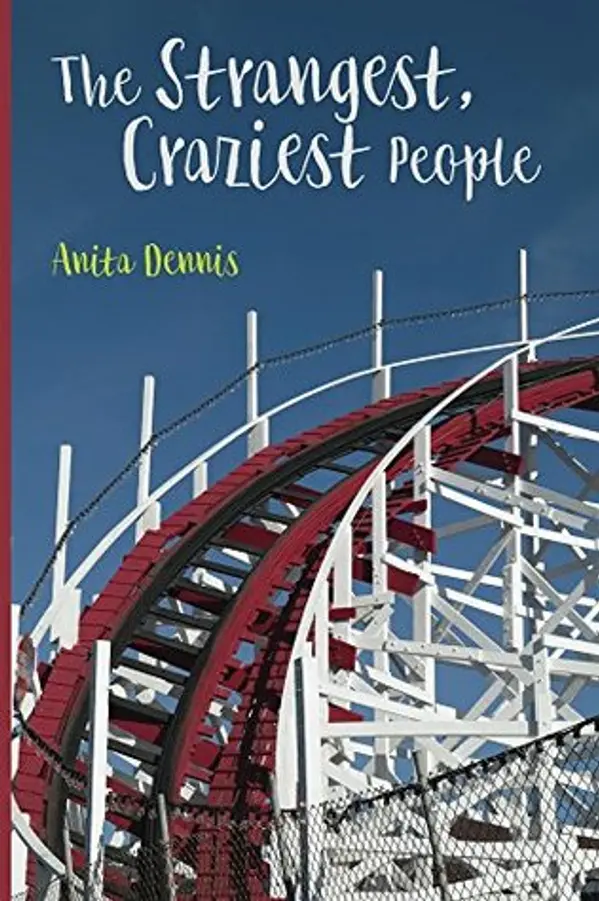 The Strangest, Craziest People by Anita Dennis cover
