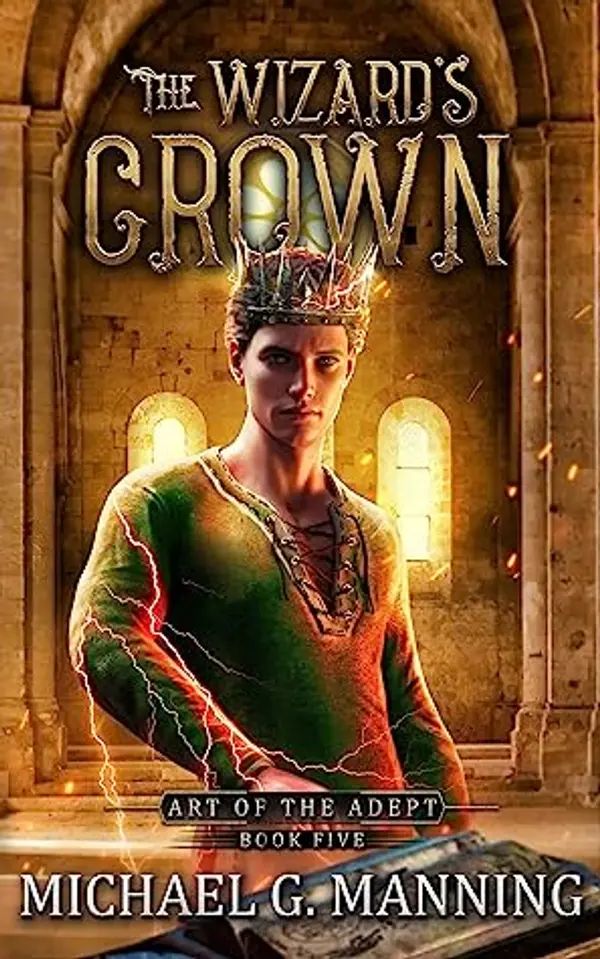 The Wizard's Crown (Art of the Adept #5) by Michael G. Manning cover