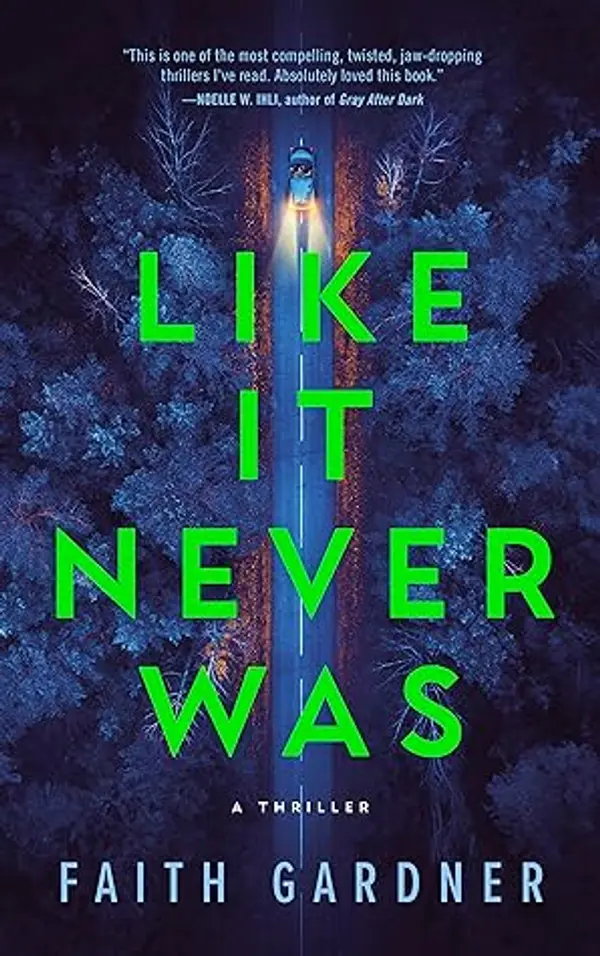 Like It Never Was by Faith Gardner cover