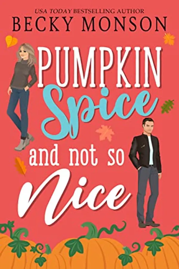 Pumpkin Spice and Not So Nice by Becky Monson cover