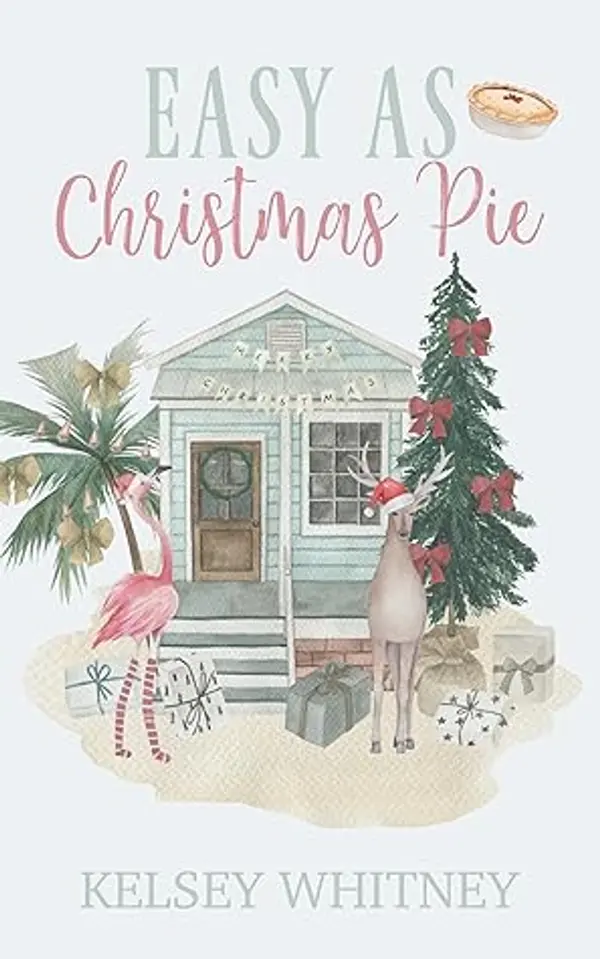Easy as Christmas Pie: a heartwarming, holiday romance by Kelsey Whitney cover