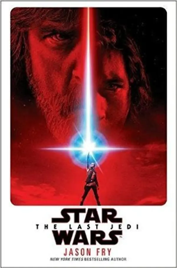 Star Wars: The Last Jedi (Star Wars Novelizations, #8) by Jason Fry cover