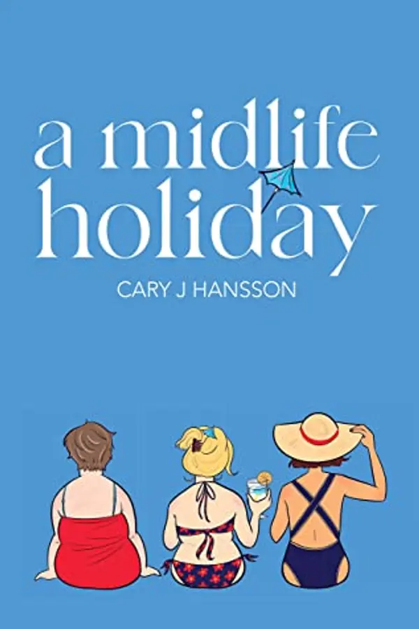 A Midlife Holiday (The Midlife Trilogy #1) by Cary J. Hansson cover