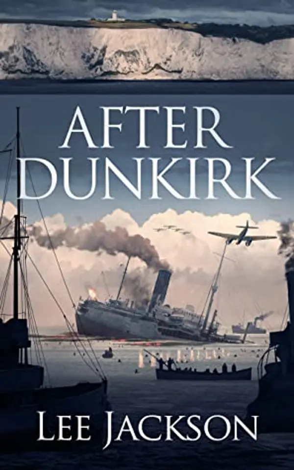After Dunkirk (After Dunkirk #1) by Lee     Jackson cover