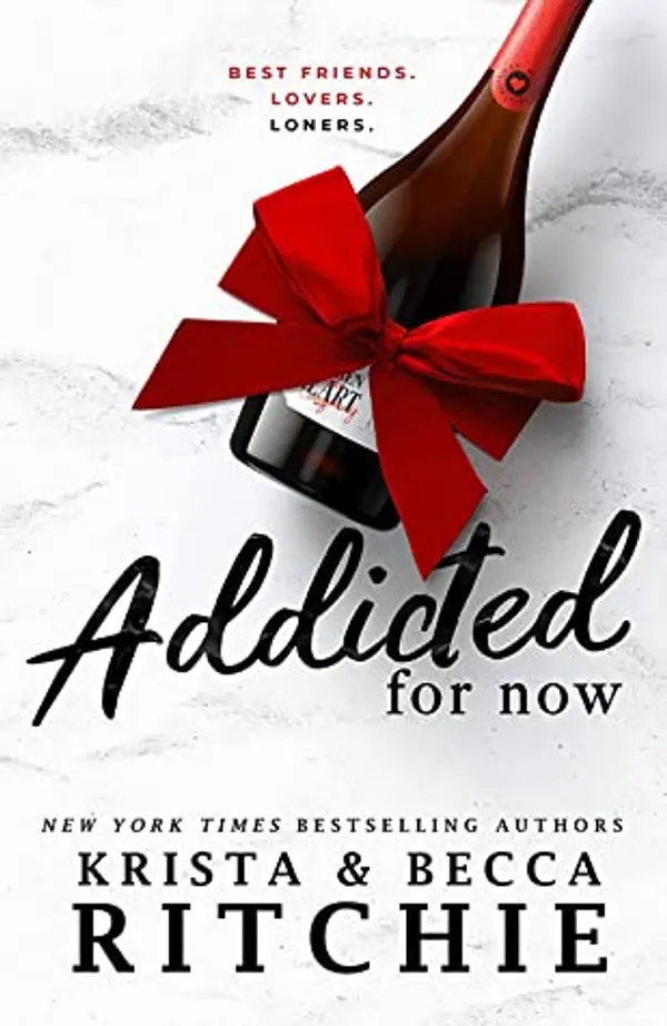 Addicted for Now (Addicted, #3) by Krista Ritchie cover
