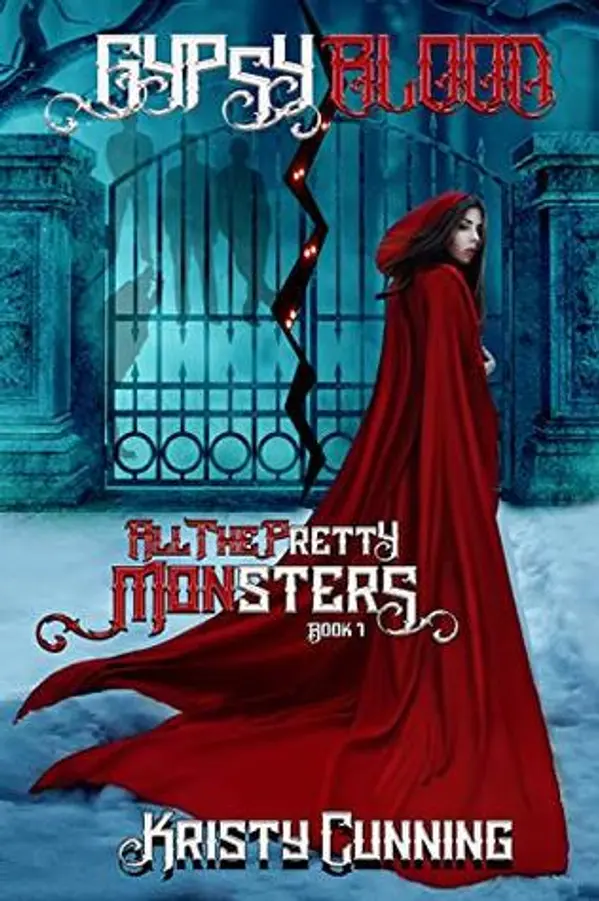 Gypsy Blood (All The Pretty Monsters, #1) by Kristy Cunning cover