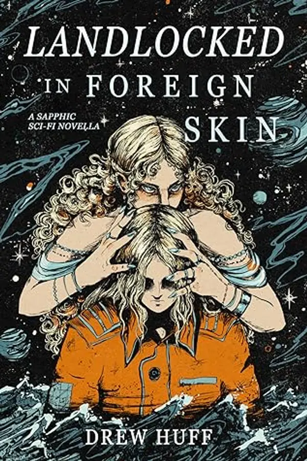 Landlocked in Foreign Skin by Drew Huff cover