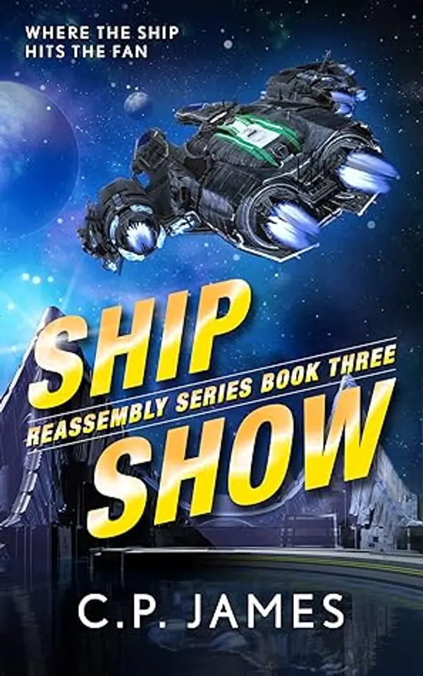 Ship Show (Reassembly #3) by C.P.  James cover