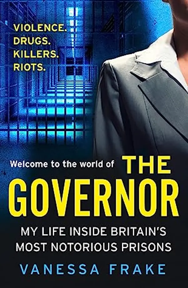 The Governor: My Life Inside Britain’s Most Notorious Jails by Vanessa Frake cover