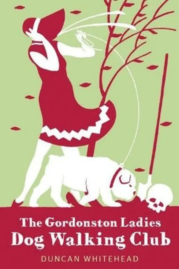 The Gordonston Ladies Dog Walking Club by Duncan Whitehead cover