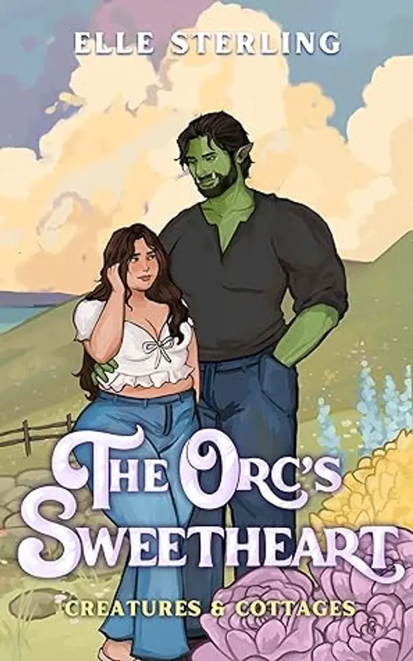 The Orc's Sweetheart (Creatures & Cottages, #1) by Elle Sterling cover