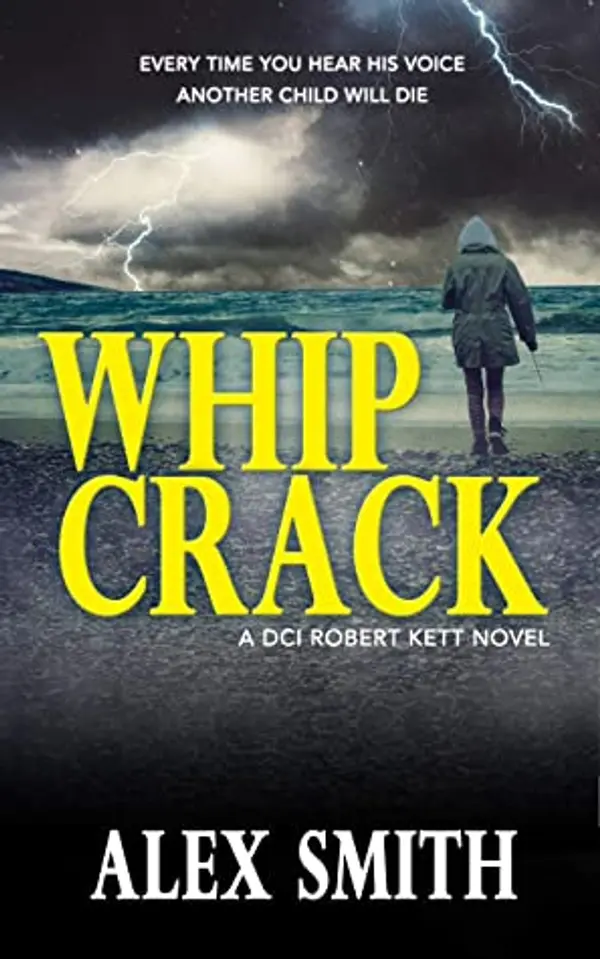 Whip Crack (DCI Kett #4) by Alex  Smith cover