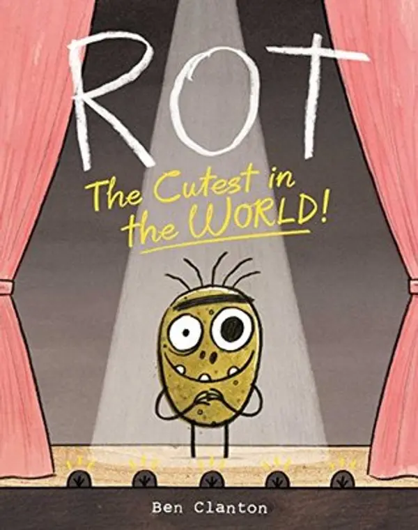 Rot, the Cutest in the World! by Ben Clanton cover