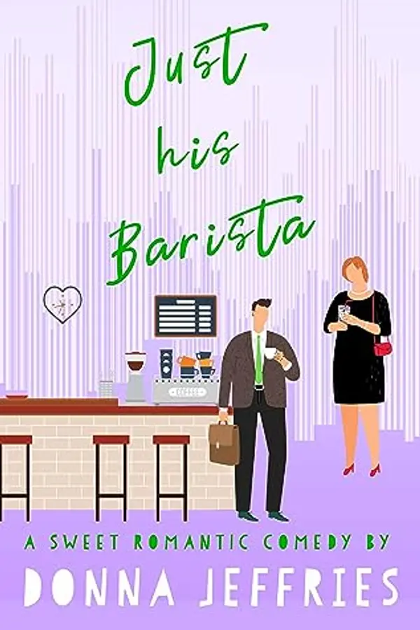 Just His Barista (Southern Roots Sweet RomCom #5) by Elana Johnson cover