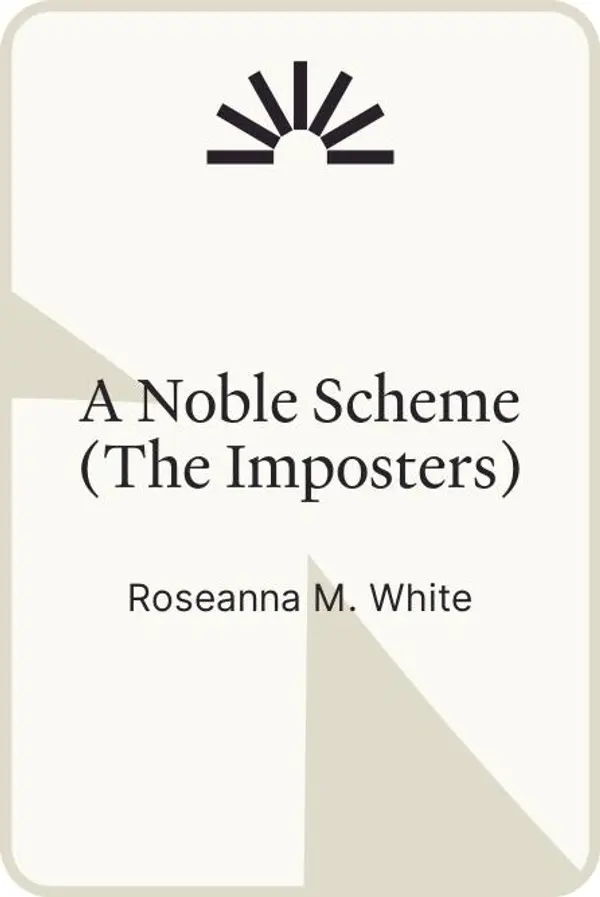 A Noble Scheme (The Imposters) by Roseanna M. White cover
