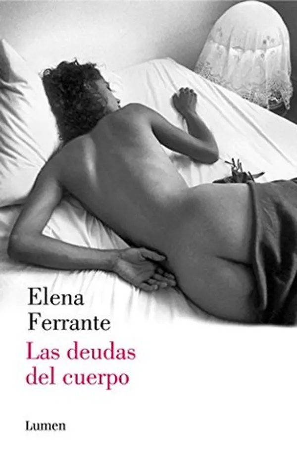 Las deudas del cuerpo (La amiga estupenda, #3) by Elena Ferrante cover