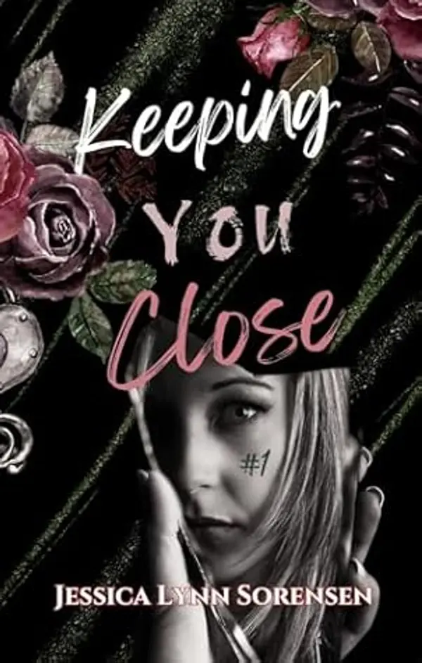 Keeping You Close: Part #1 by Jessica Lynn Sorensen cover