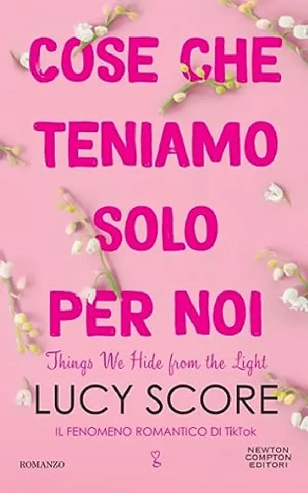 Cose che teniamo solo per noi - Things We Hide from the Light by Lucy Score cover