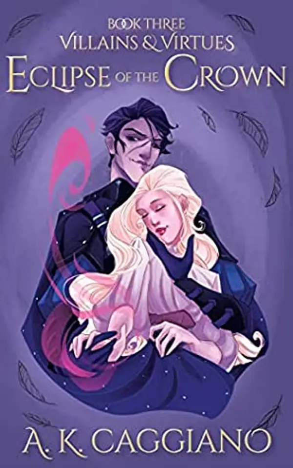 Eclipse of the Crown (Villains and Virtues #3) by A.K. Caggiano cover