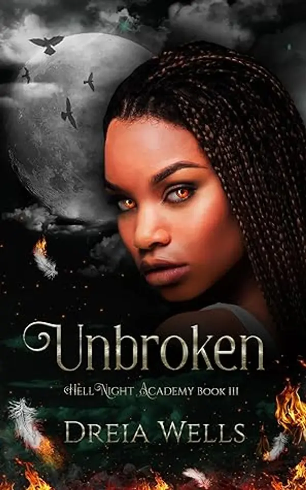 Unbroken (HellNight Academy #3) by Dreia Wells cover