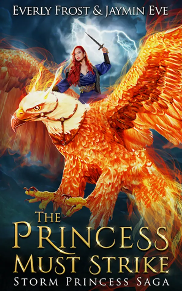 The Princess Must Strike (Storm Princess Saga, #2) by Everly Frost cover