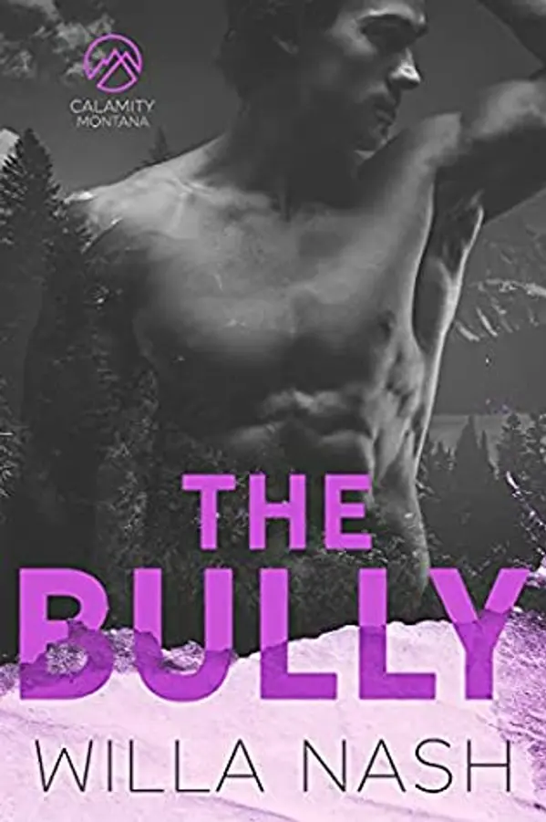 The Bully (Calamity Montana, #4) by Willa Nash cover