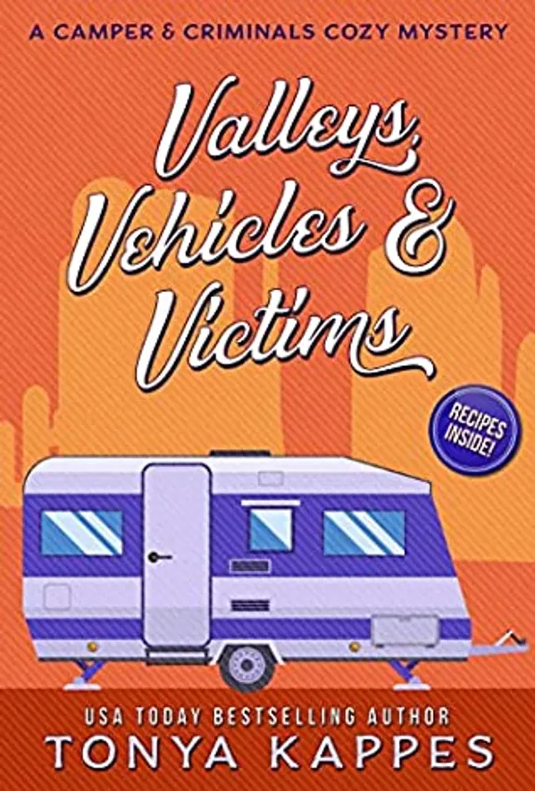 Valleys, Vehicles & Victims (Camper & Criminals, #9) by Tonya Kappes cover