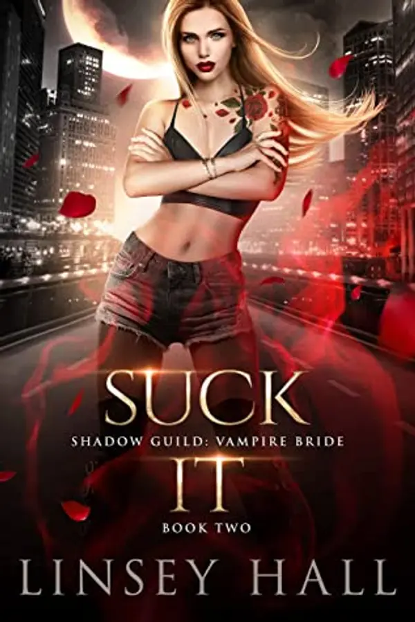 Suck It (Shadow Guild: Vampire Bride #2) by Linsey Hall cover