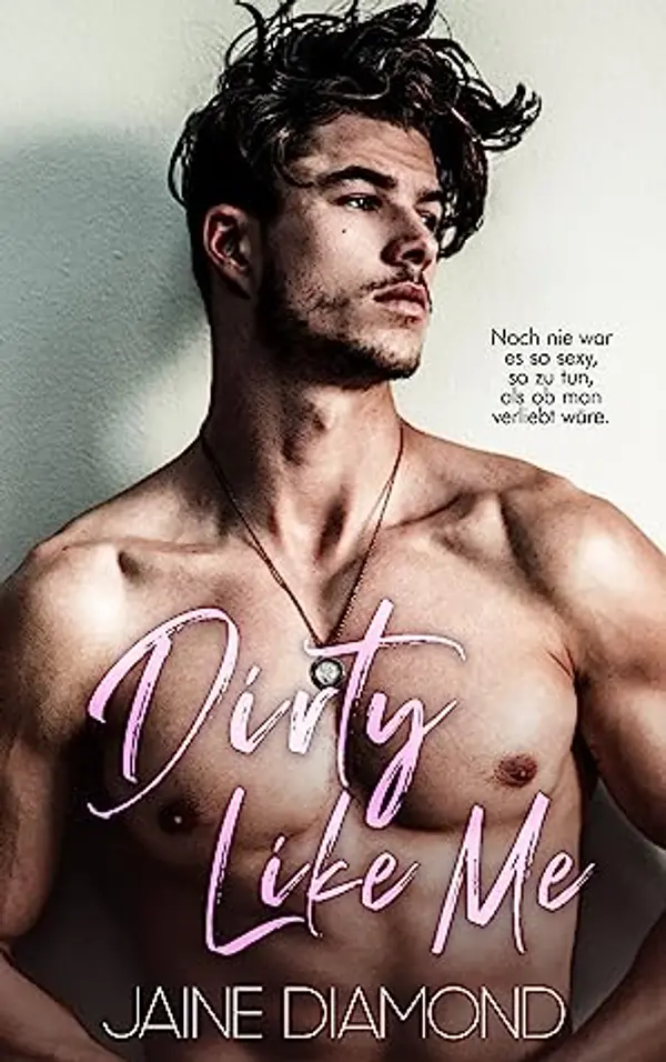 Dirty Like Me by Jaine Diamond cover