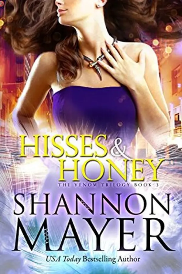 Hisses and Honey (The Venom Trilogy, #3) by Shannon Mayer cover