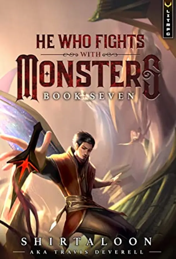 He Who Fights With Monsters 7 (He Who Fights with Monsters, #7) by Shirtaloon cover