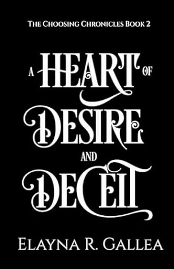 A Heart of Desire and Deceit by Elayna R. Gallea cover