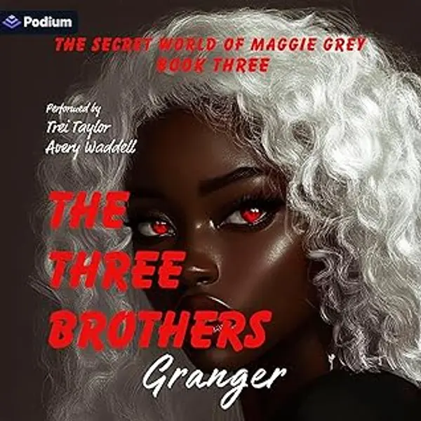 The Three Brothers: The Secret World of Maggie Grey, Book 3 by Granger cover