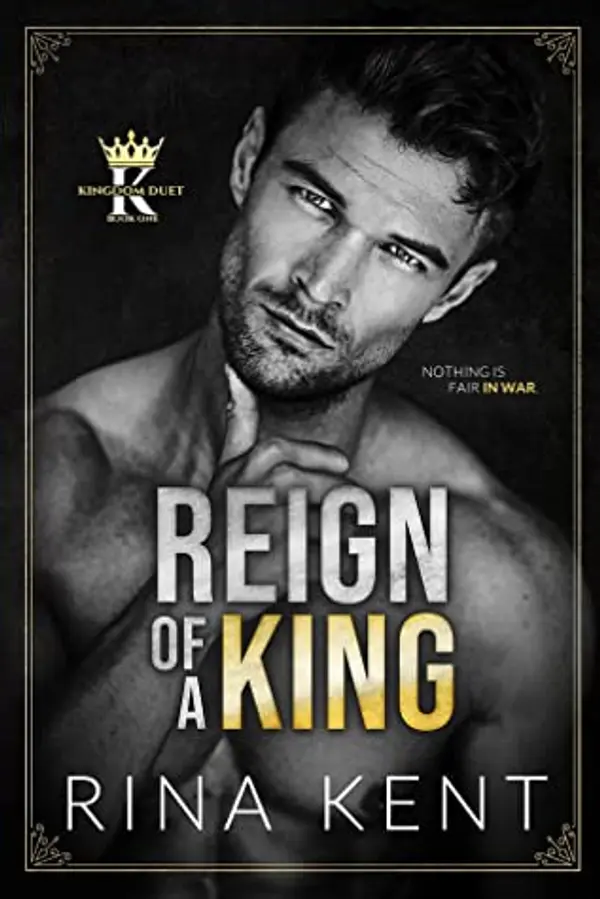 Reign of a King (Kingdom Duet, #1) by Rina Kent cover