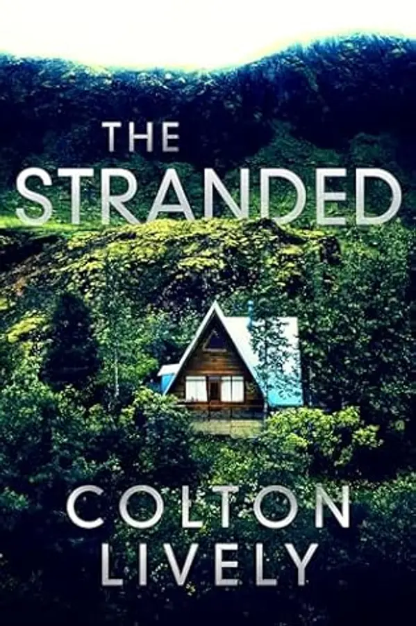 The Stranded : An EMP Post Apocalypse Prepper Thriller (EMP Survival in a Powerless World Book 100) by Colton Lively cover