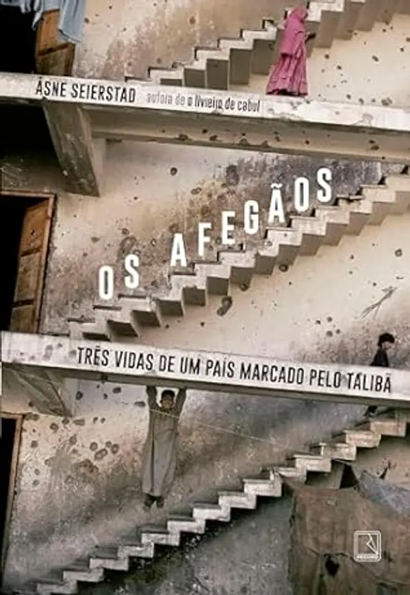 Os afegãos: Três vidas de um país marcado pelo Talibã (Portuguese Edition) by Åsne Seierstad cover